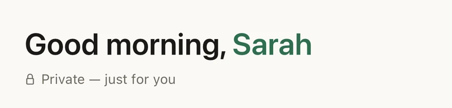 The top of the Notivo Home screen on iPhone: “Good morning, Sarah” above a lock icon and the line “Private — just for you”.